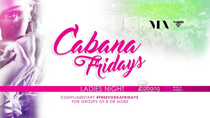 You are currently viewing Cabana Fridays is Ladies Night